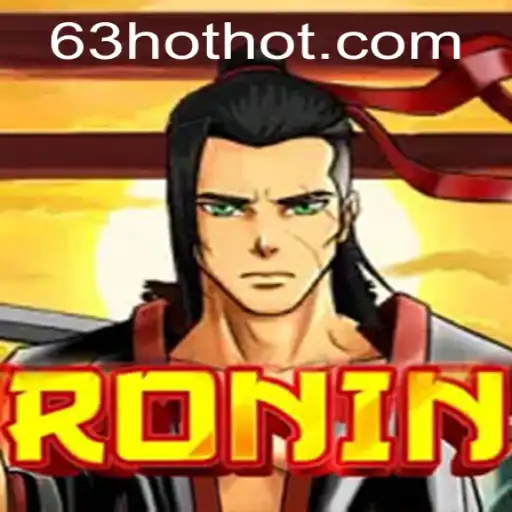 Dive into the World of Ronin: A New Gaming Adventure with 63HOT